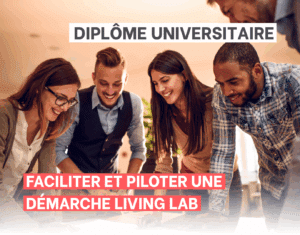 Faciliter et piloter une démarche Living Lab