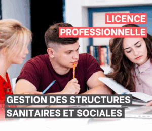 Licence Professionnelle Gestion des structures sanitaires et sociales