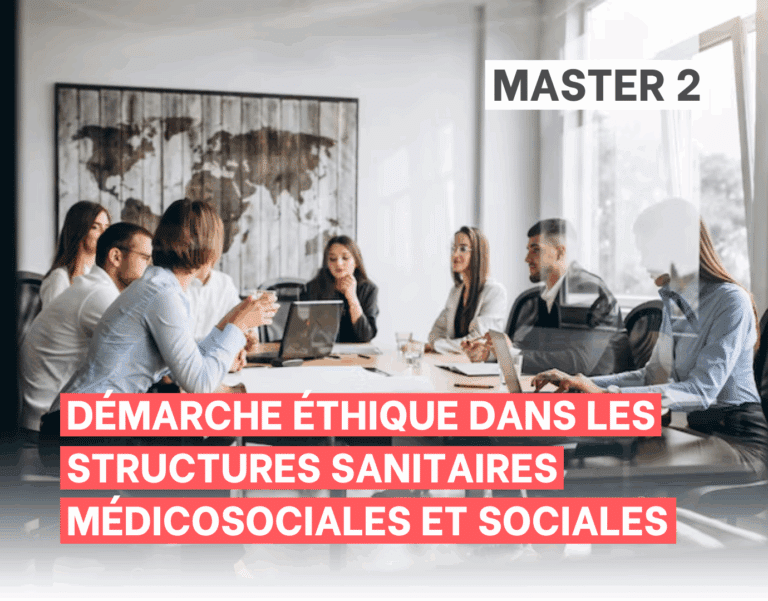 Master 2 démarche éthique dans les structures sanitaires médicosociales et sociales