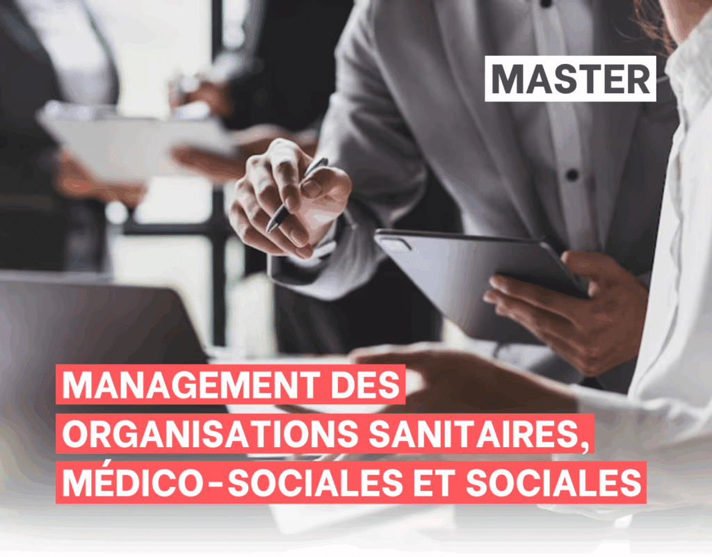 Master Management des Organisations Sanitaires, Médico-sociales et Sociales